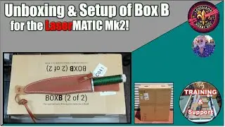 ℹ️ Unboxing and setup Box B for the LaserMATIC Mk2 by Roly Automation