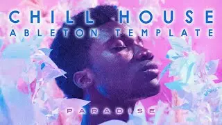 Chill Tropical House Ableton Template 