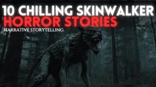 10 Chilling Skinwalker Stories for the Darkest Nights | Narrative Storytelling