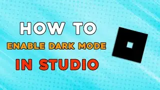 How To Enable Dark Mode In Roblox Studio (Easiest Way)