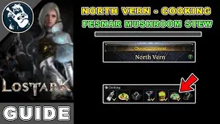 Fesnar Mushroom Stew Location in Lost Ark | North Vern Cooking Locations Guide