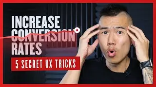 How to Increase Conversion Rate - 5 Secret UX Design Tricks