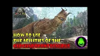 Ark Fjordur - How To Use The Carcharodontosaurus ABILITIES!