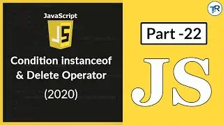 WHAT IS CONDITION INSTANCEOF AND DELETE OPERATOR IN JAVASCRIPT (2020)