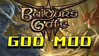 [OUTDATED] Play as a GOD in Baldur's Gate 3 with This Mod 