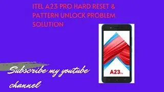 Itel A23 pro hard reset & pattern unlock withouth pc 100% done