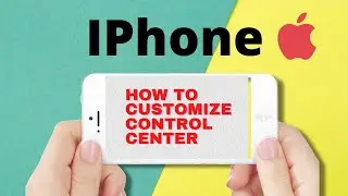 How to customize your control center on iphone.