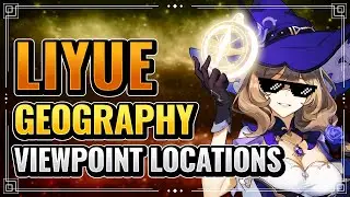 Liyue Viewpoints Locations (COLLECT EM ALL!) Genshin Impact Geography Archive