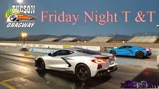 C8 Vs C8 at Tucson Dragways Friday test and tune