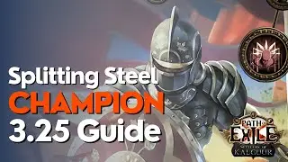 PoE [3.25] Splitting Steel Champion League Start Build Guide