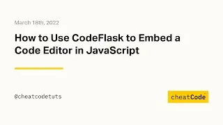 How to Use CodeFlask to Embed a Code Editor in JavaScript