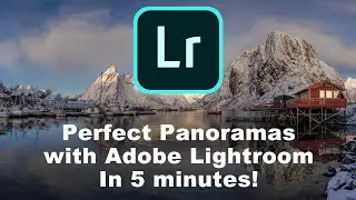 How to stitch a PERFECT PANORAMA in Adobe Lightroom in just 5 minutes!