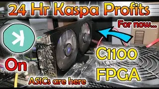 How Much Kaspa does C1100 FPGA make right now