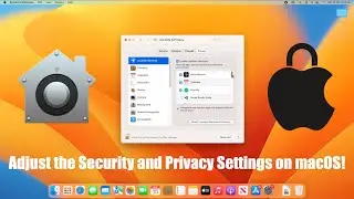 How to Adjust the Security and Privacy Settings on macOS