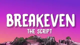 The Script - Breakeven (Lyrics)