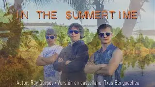 In the summertime. Mungo Jerry. Adaptación al castellano. Versión española. Spanish cover. Karaoke