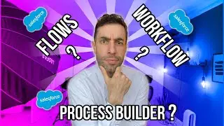 Salesforce Workflow vs Process Builder vs Flow - Which One?