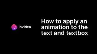 How to apply an animation to the text and textbox