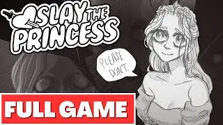 SLAY THE PRINCESS Gameplay Walkthrough FULL GAME - No Commentary