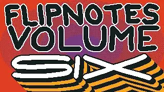 my flipnotes, volume 6