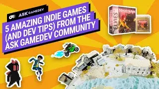 5 Amazing Indie Games (and Developer Tips) from the Ask Gamedev Community!