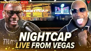 Shannon Sharpe & Chad Johnson LIVE from Resorts World Las Vegas | Nightcap