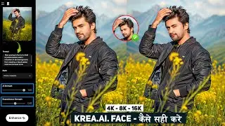 Krea Ai Face Change Problem Solved | Krea Ai 4K 8K High Quality Photo Editing | Trending ai HDR Edit