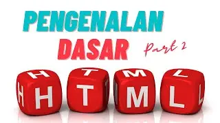 BELAJAR DASAR HTML DIJAMIN BISA PART 2