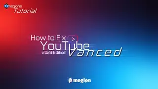 (SEMI-OFFICIAL) How to Fix YouTube Vanced (2023 Edition)