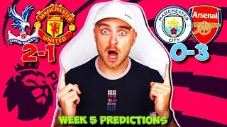 PREMIER LEAGUE 2024/25 WEEK 5 PREDICTIONS & TIPS | MAN CITY VS ARSENAL &  PALACE VS MAN UNITED!