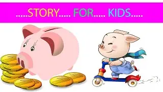 kids story |how to save money | learn to save money | Best story kids saving money |Stories for kids