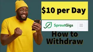 How to Withdraw Money from Sproutgigs (Make Money Online) 2023