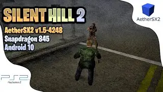 Silent Hill 2 [AetherSX2 v1.5-4248] | Snapdragon 845 Android 10 | Best Settings