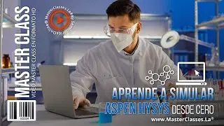 Aprende a Simular Aspen Hysys Desde Cero - Simularás procesos químicos y sumarás habilidades.