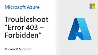 How to troubleshoot Error 403 - Forbidden on your Azure App Service