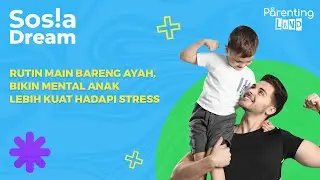 Rutin Main Bareng Ayah, Bikin Mental Anak Lebih Kuat Hadapi Stres