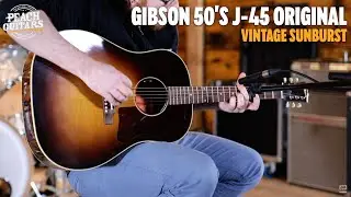 No Talking...Just Tones | Gibson 50s J-45 Original Vintage Sunburst