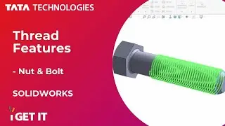 How To Use Thread Feature Properties Using Nut & Bolt Example In SOLIDWORKS