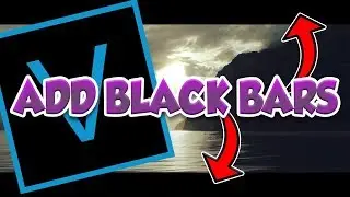 How To Add Black Bars / Widescreen Effect In Vegas Pro