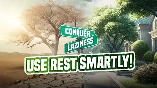 How to Beat Laziness using Rest? || 6 Rest Tips to Stop Procrastination