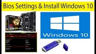 Gigabyte B360M-DS3H Motherboard Bios Settings And Install Windows 10 By Usb Bootable Pendrive