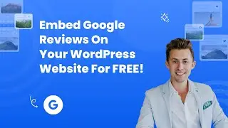 How to embed Google Reviews on WordPress? 