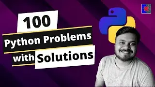 100 Python Problems with Solutions for Beginners | Most Common Python Programs for Practice