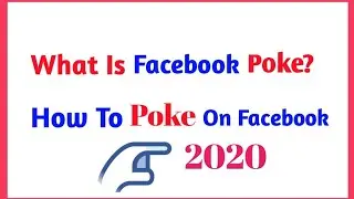 How To Poke Someone On Facebook 2020 ||What Is Poke On Facebook 2020