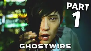 GHOSTWIRE TOKYO Gameplay Walkthrough Part 1 - INTRO (PS5 4K 60fps) Japanese Voice