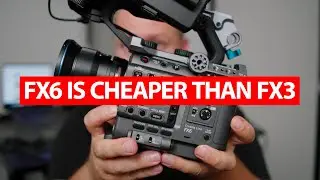 Sony FX6 is cheaper than the FX3 | 12 reasons why