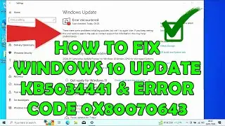 How To Fix Windows Update KB5034441 error 0x80070643