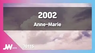 [JW노래방] 2002 / Anne-Marie / JW Karaoke