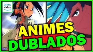 Animes Dublados Amazon Prime Video