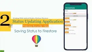 2- Saving Statuses to Firestore | Status Updating App | Android Studio Recycler View with Firebase